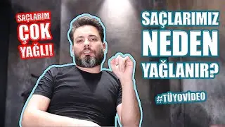 SAÇLARIMIZ NEDEN YAĞLANIR? | SAÇ YAĞLANMASI NASIL ÖNLENİR? 