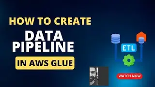 Learn how to perform ETL & Cataloging on the data using AWS Glue | Build Data Pipeline using Glue