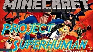 Let's Play Minecraft Project Superhuman - Episode 1 -  我的世界讓我們玩超級英雄