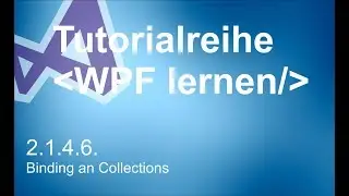 2.1.4.6 - Binding an Collections Teil 1 von 2
