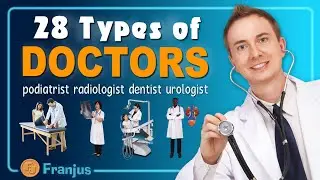 Types of Doctors to Know - Doctor's List in English