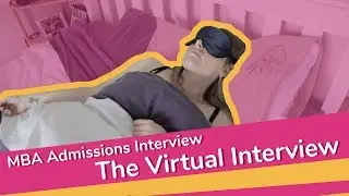 MBA Admissions Interview - The Virtual Interview