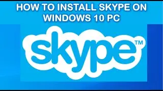 How to Install Skype on Windows Computer for Free