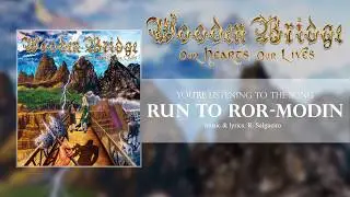 WOODEN BRIDGE - 01 - Run to Ror-Modin (