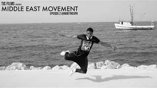 Middle East Movement - Episode 2 @MartinsXPR