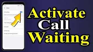 How to Activate Call Waiting on Android