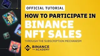 How to Participate in Binance NFT Sales through the Subscription Mechanism? 