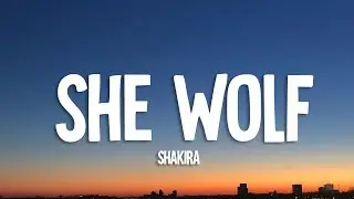 Shakira - She Wolf (Lyrics)