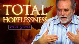 Total Hopelessness | Steve Quayle