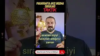 PARAGRAFTA AKIŞ BOZMA SORULARI TAKTİK