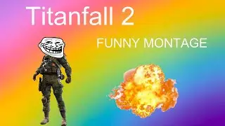 MrYackles | Titanfall 2 Funny Moments | Melee Kills, Titan Kills, Epic Kills ||