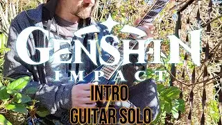 Genshin Impact - Intro Guitar Solo