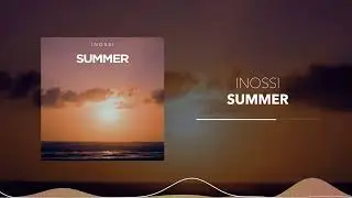 INOSSI - Summer (Background No Copyright Music)