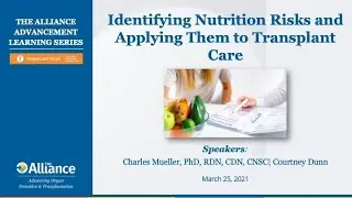 Identifying Nutrition Risks and Applying Them to Transplant Patient Care
