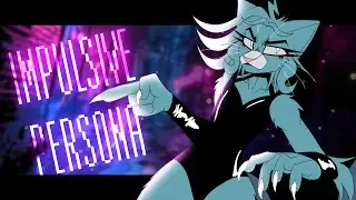 IMPULSIVE PERSONA // original animation meme