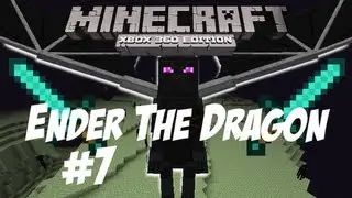 Minecraft XBLA Ender The Dragon #7: 