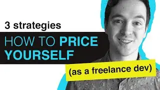 How to price yourself as a freelance developer - 3 strategies