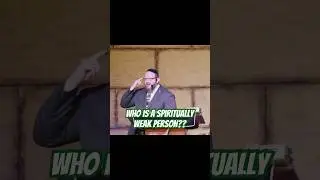 Who is a Spiritually Weak Person? 