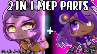 - 2 in 1 MEP Parts! 📷 || H.I.D Part 14 & Balloons Part 7 || GL2 × Alight Motion || -