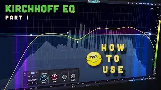 Kirchhoff-EQ - Walkthrough - Part I (no voice)