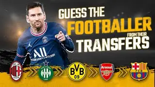 GUESS THE FOOTBALLER FROM THEIR TRANSFERS