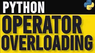 How to Implement Operator Overloading in Python