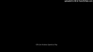 BlackRaven600 - GTA San Andreas Speedrun Rap