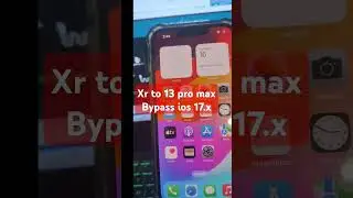 Xr to 13 Pro max ios 17.x Bypass