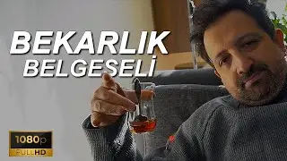 BEKARLIK BELGESELİ | 1080p Full HD Belgesel | B.B.Belgesel