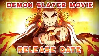 Demon Slayer The Movie: Mugen Train | Infinity Train Arc | RELEASE DATE, SYNOPSIS, RECAP, and MORE!