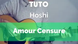 Hoshi ( Amour Censure ) - Tuto Guitare