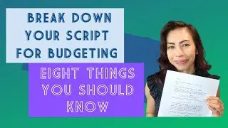 Break Down Your Script for Budgeting - Eight Things You Should Know