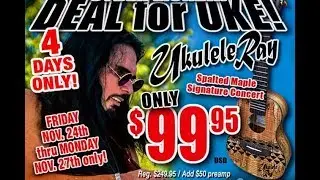 UKULELE RAY BLACK FRIDAY DEAL 4 UKE!