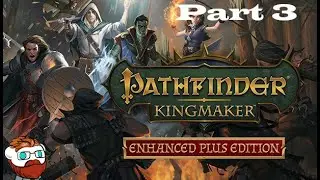 Pathfinder Kingmaker - Part 3