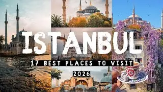 17 Best Places to Visit in Istanbul 2026 - Best Things to do in Istanbul Turkey