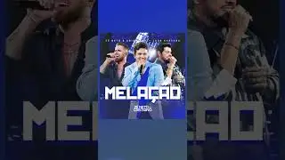 PRÉ-SAVE! "Melação" do Zé Neto & Cristiano Feat. Luan Santana! #shorts