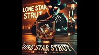 Lone Star Strut (AI Music)