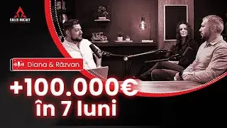 Coaching de la 0 - Vânzări de 100.000€ în 7 luni. Diana & Răzvan Ghiță (Doru Pelivan - Sales Rocket)