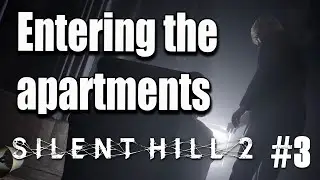 Entering Woodside Apartments -  First time playing Silent Hill 2 remake
