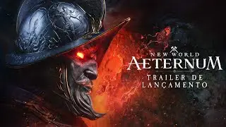 New World: Aeternum - Trailer de lançamento