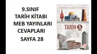 9.  Sınıf Tarih Ders Kitabı Cevapları Sayfa 28 Meb Yayınları 2024-2025
