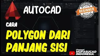 AutoCAD Cara Membuat Polygon Dari Panjang Sisinya