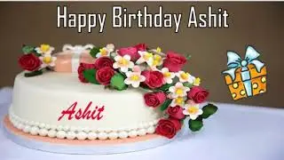 Happy Birthday Ashit Image Wishes✔