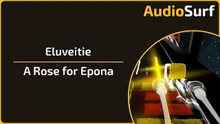 Audiosurf | Eluveitie - A Rose for Epona | Pointman Elite