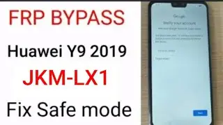 Huawei Y9 2019 JKM-LX1 Frp Bypass Google Account Fix Safe mode No TalkBack No Apk New Method 2020