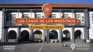 LAS CASAS DE LOS MAESTROS. (Somao. Asturias). Caminos del buen gobierno y la buena vecindad.