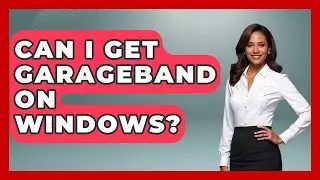 Can I Get GarageBand On Windows? - The Musician Encyclopedia