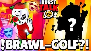 Burst Stars: Burst Talk - Theater of arts, BRAWL GOLF, Characters DETAILS and MORE!
