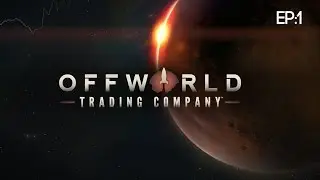 Offworld Trading Company Let's Play Fr Ep1