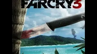 FAR CRY 3.Лучшие моменты.